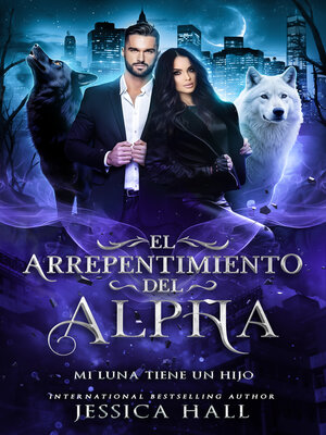 cover image of El arrepentimiento del  Alpha- Mi Luna tiene un hijo